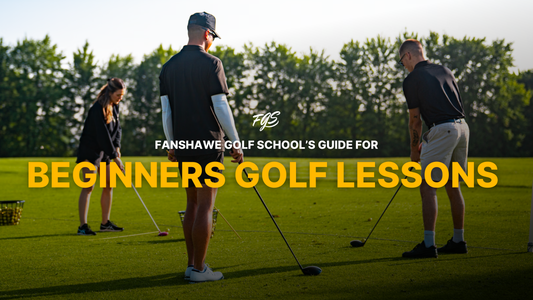 Your Guide For Beginners Golf Lessons | Fanshawe Golf School