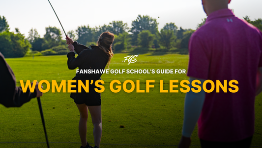Your Guide For Women’s Golf Lessons | Fanshawe Golf School